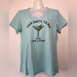 Life is Good Women Short Sleeve Crusher Tee Talk Dirty To Me Blue Teal Comfy M